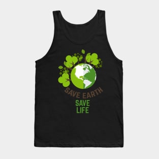 Save the earth save life Tank Top